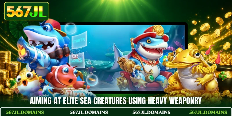 Aiming at elite sea creatures using heavy weaponry