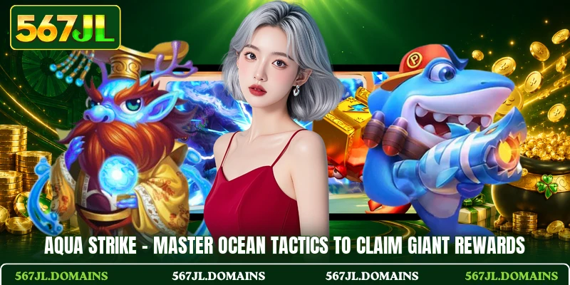 Aqua Strike - Master Ocean Tactics To Claim Giant Rewards