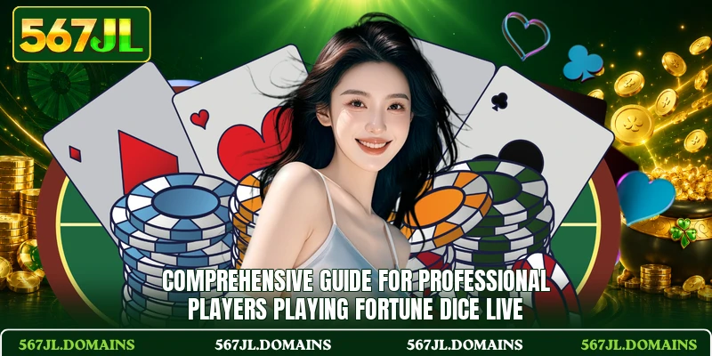 Comprehensive guide for professional players playing Fortune Dice Live