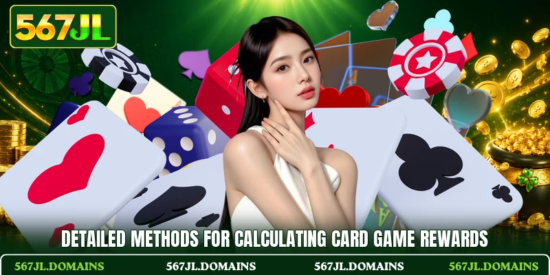 Detailed methods for calculating card game rewards Detailed methods for calculating card game rewards
