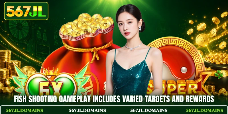 Fish shooting gameplay includes varied targets and rewards