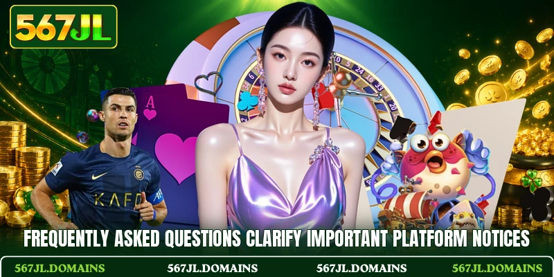 Frequently asked questions clarify important platform notices