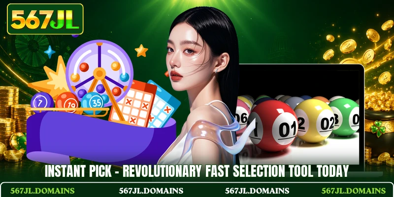 Instant Pick - Revolutionary Fast Selection Tool Today