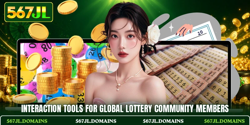 Interaction tools for global lottery community members Interaction tools for global lottery community members