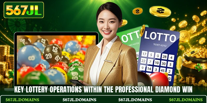 Key lottery operations within the professional Diamond Win