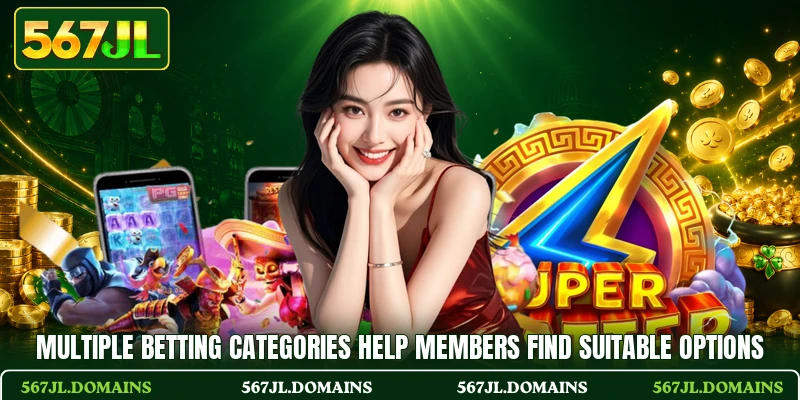Multiple betting categories help members find suitable options