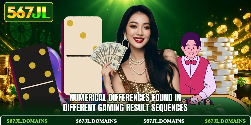 Numerical differences found in different gaming result sequences Numerical differences found in different gaming result sequences