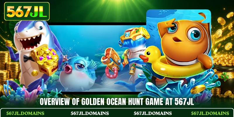 Overview of Golden Ocean Hunt game at 567JL