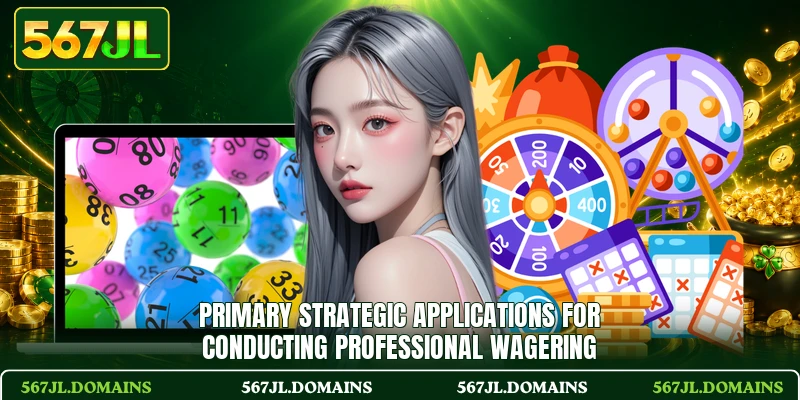 Primary strategic applications for conducting professional wagering