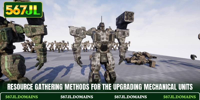 Resource gathering methods for the upgrading mechanical units