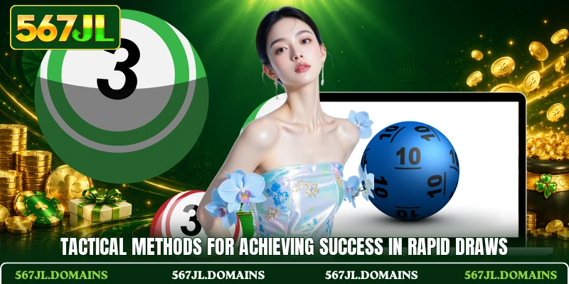 Tactical methods for achieving success in rapid draws