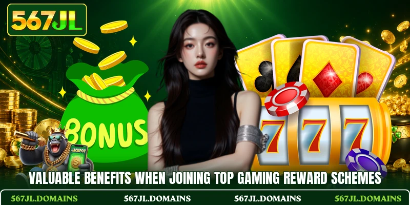 Valuable benefits when joining top gaming reward schemes