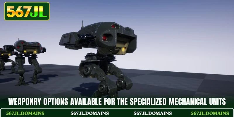 Weaponry options available for the specialized mechanical units